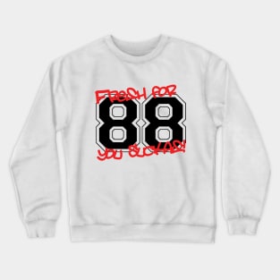 Fresh for '88 Crewneck Sweatshirt